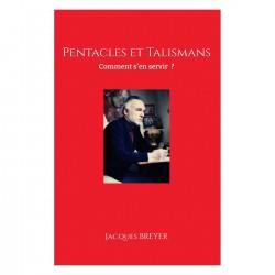 Pentacles et Talismans - Comment s'en servir ? - Jacques...