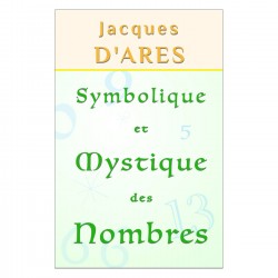 Symbolique et mystique des nombres - Jacques d'ARÈS